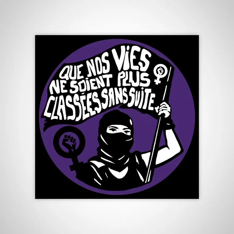 100 stickers « Que nos vies ne soient plus classées sans suite »