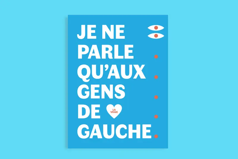 Affiche A3 je ne parle qu'aux gens de gauche