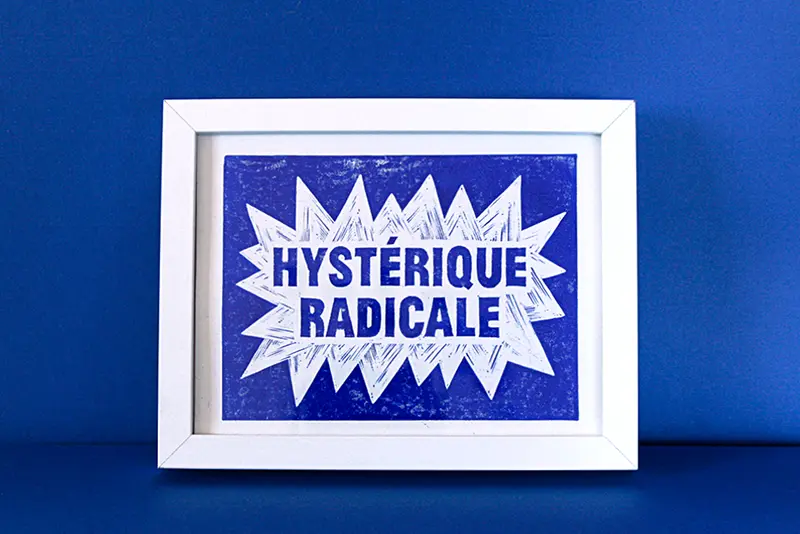 Affiche A4 Hystérique radicale