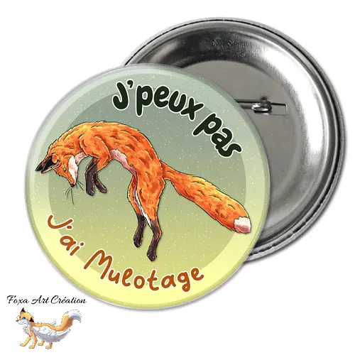 Badge pins ou Magnet Renard Roux "J'peux pas j'ai Mulotage" - Humour Animal Forêt Illustration