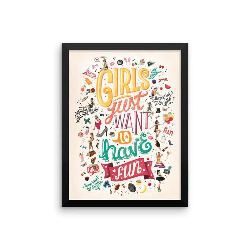FRAMED Girls Just Want to Have Fun Print