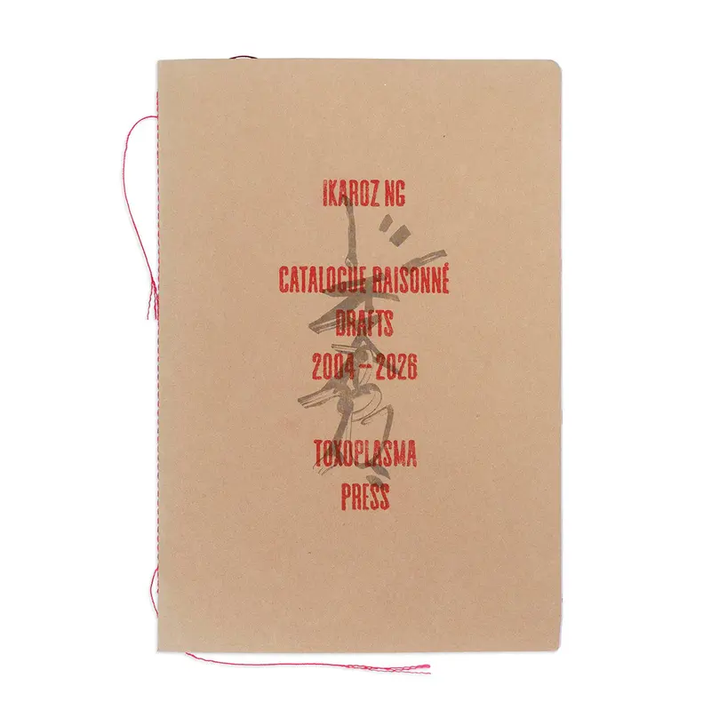 Ikaroz - Catalogue Raisonné Drafts 2004 - 2026