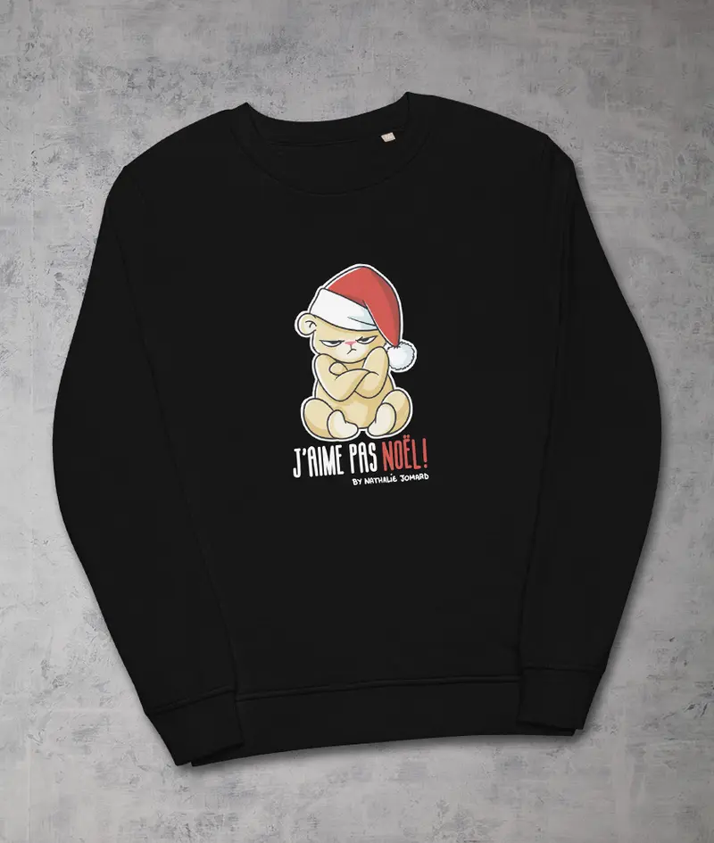 J'aime pas Noël ! by Nathalie Jomard - Sweat écologique unisexe