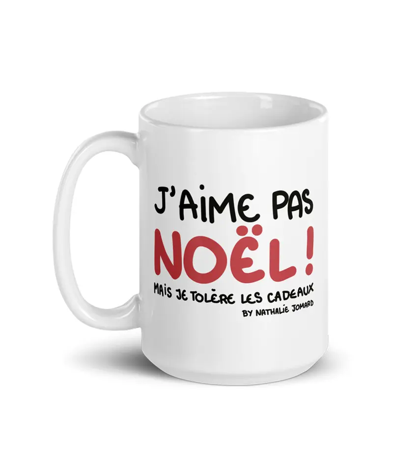 J'aime pas Noël mais je tolère les cadeaux by Nathalie Jomard - Mug Blanc Brillant
