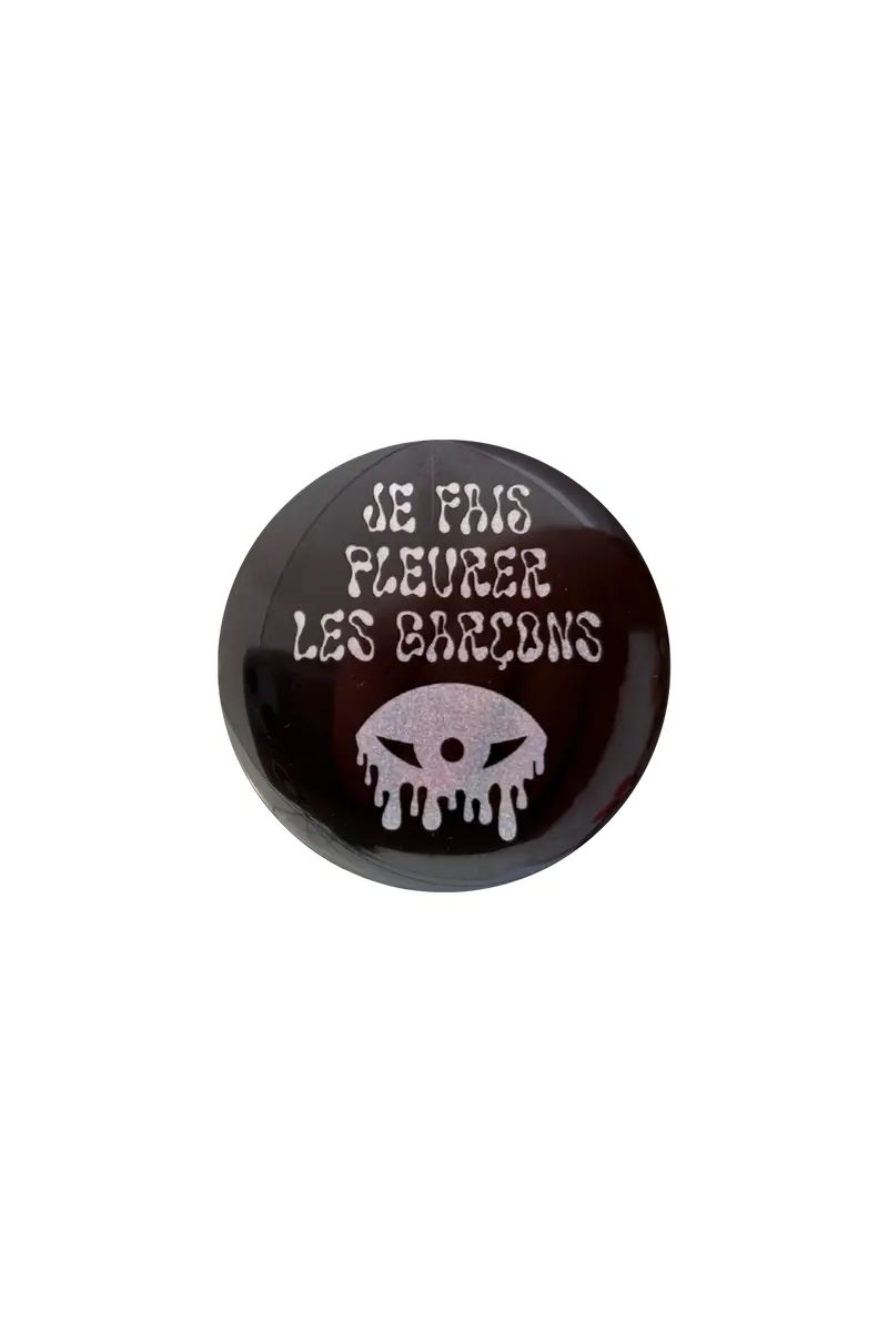 Je fais pleurer les garçons — Badge & Sticker misandres