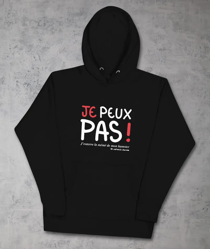 Je peux pas, j'enterre la mémé de mon hamster by Nathalie Jomard - Sweat à capuche premium unisexe