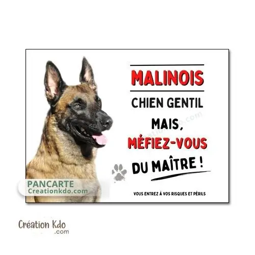 Malinois humour panneau chien gentil méfiez-vous du maître plaque monte la garde portail