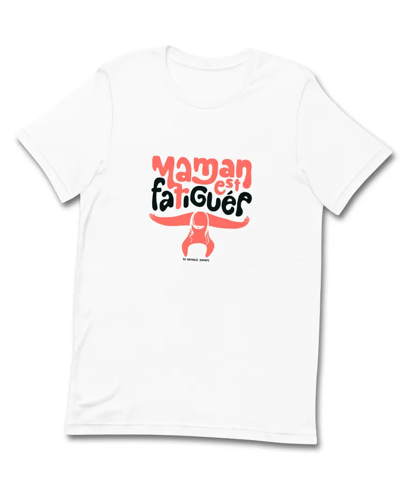 Maman est fatiguée by Nathalie Jomard - T-shirt premium unisexe à col rond