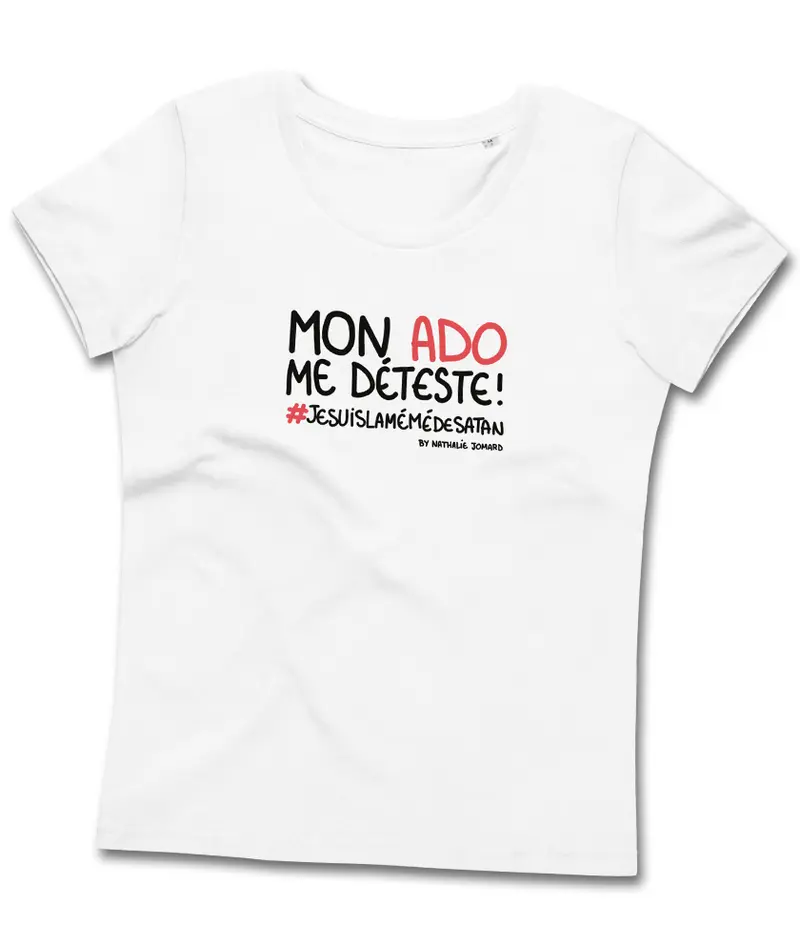 Mon ado me déteste - #jesuislamémédesatan by Nathalie Jomard - T-shirt moulant écologique femme
