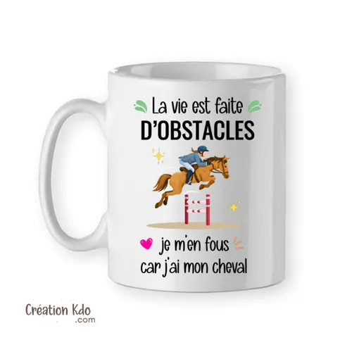 Mug La vie est faite d'obstacles je m'en fou car j'ai mon cheval version homme ou femme