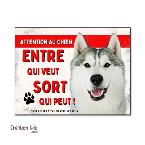 Panneau Humour Husky Sibérien "Entre qui veut, sort qui peut !" - Plaque de Portail