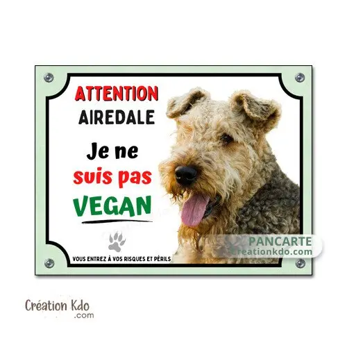 Plaque Airedale Je ne suis pas vegan humour pancarte monte la garde panneau portail