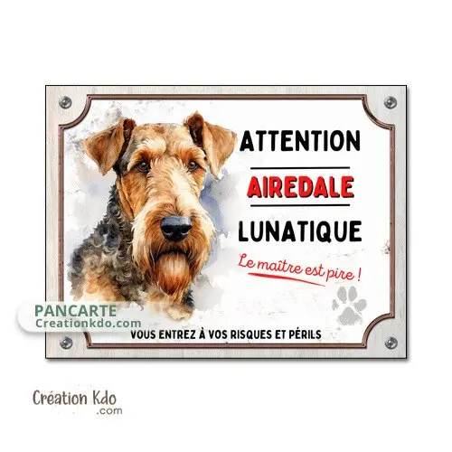 Plaque Airedale lunatique humour pancarte monte la garde panneau décorative