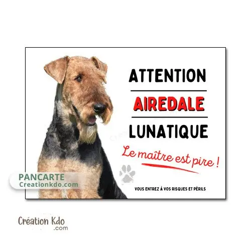 Plaque Airedale lunatique humour pancarte monte la garde panneau portail