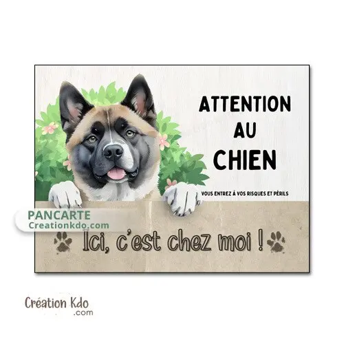 Plaque Akita américain Ici c'est chez moi, chien Je monte la garde panneau portail