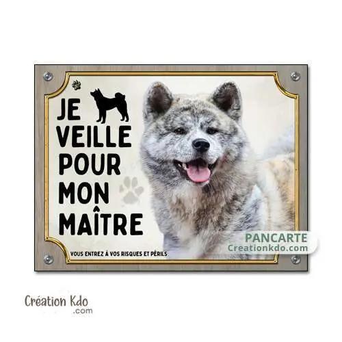 Plaque Akita Inu bringé Panneau Je veille pour mon maître