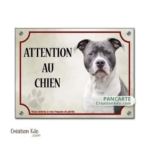 Plaque American Staff gris et blanc Panneau portail attention au chien