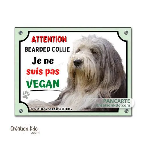Plaque Attention au chien Bearded Collie humour vegan panneau portail