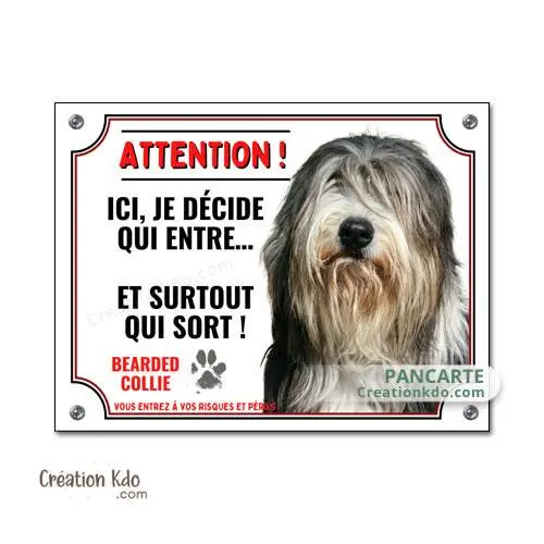 Plaque Attention au chien Bearded Collie Je décide qui entre