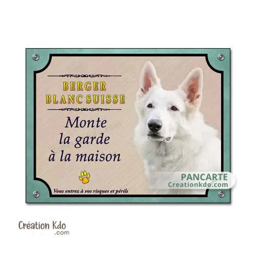 Plaque Berger Blanc Suisse monte la garde à la maison panneau