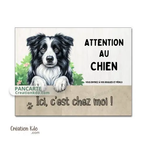 Plaque Border Collie noir et blanc Ici, c'est chez moi panneau Attention au chien déco