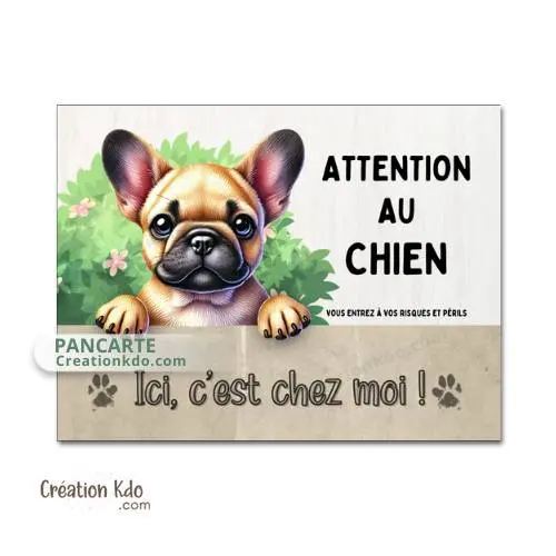 Plaque Bouledogue Français fauve c'est chez moi panneau Attention au chien portail