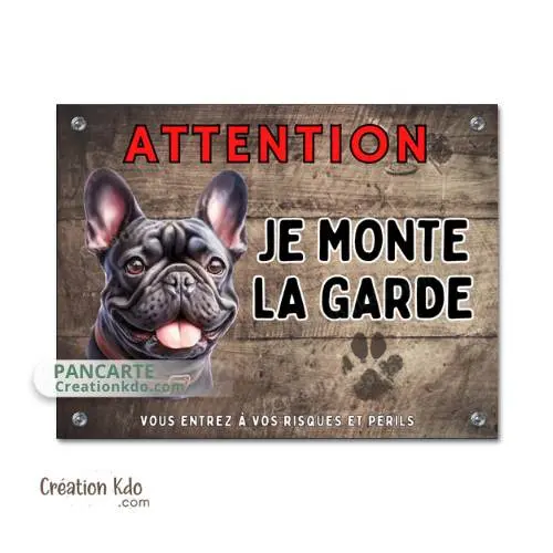 Plaque Bouledogue Français Je monte la garde panneau Attention au chien portail