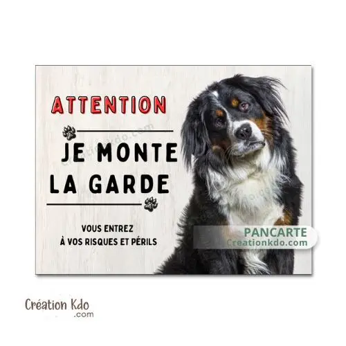 Plaque Bouvier Bernois panneau Je monte la garde en aluminium