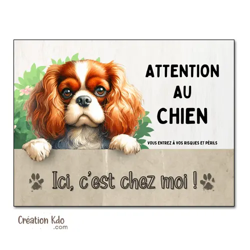 Plaque Cavalier King Charles Attention au chien panneau portail pelage Blenheim c'est chez moi