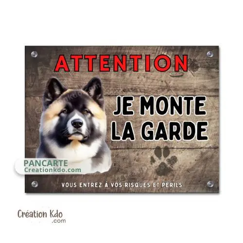 Plaque chien Akita américain Je monte la garde panneau portail fond marron