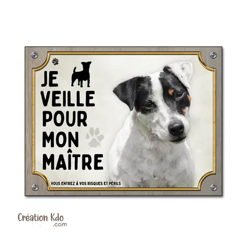 Plaque chien Jack Russell Panneau (pelage noir et blanc) Je veille pour mon maître
