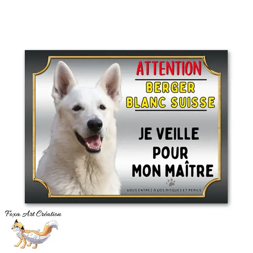 Plaque de portail Attention au chien Berger Blanc Suisse je veille pour mon maitre