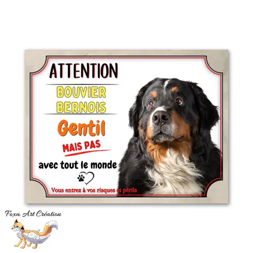 Plaque de portail Attention au chien Bouvier bernois gentil mais pas avec tout le monde