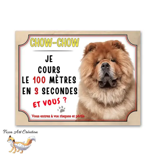 Plaque de portail attention au chien Chow-Chow cours le 100 mètres en 3 secondes