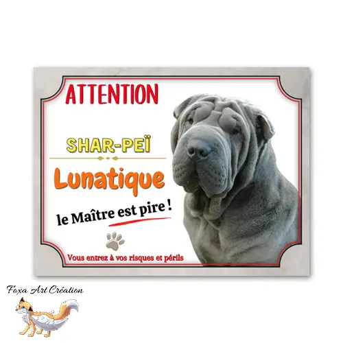 Plaque de portail Attention au chien Shar-Peï lunatique le maitre est pire