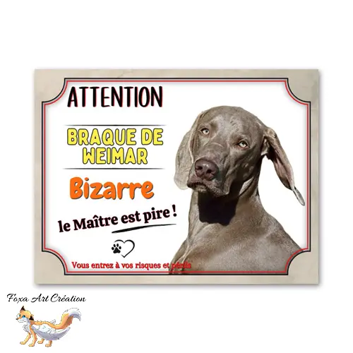 Plaque de portail Braque de Weimar bizarre le maitre est pire panneau attention au chien