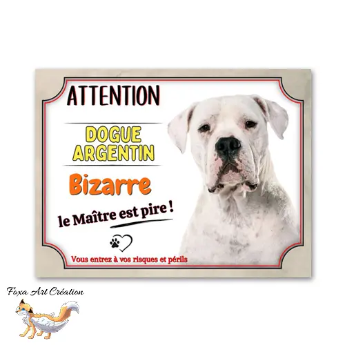 Plaque de portail Dogue Argentin bizarre le maitre est pire Panneau Attention au chien