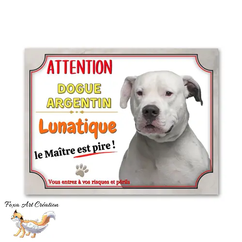 Plaque de portail Dogue Argentin lunatique le maitre est pire Panneau Attention au chien