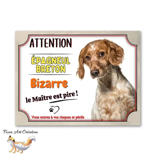 Plaque de portail Épagneul Breton bizarre le maitre est pire Panneau Attention au chien