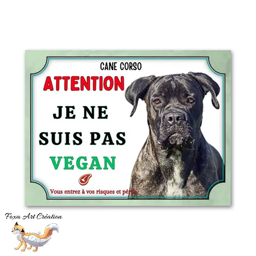Plaque de portail humour Attention au Chien Cane Corso je ne suis pas vegan
