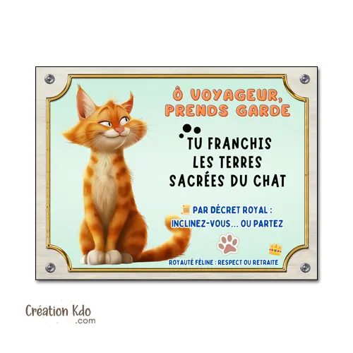 Plaque humour Terres sacrées du chat pelage roux majestueux dessin animé Panneau