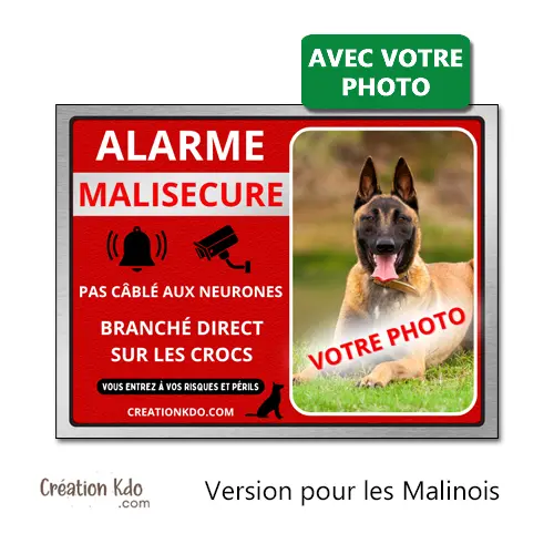 Plaque Photo personnalisée chien Panneau Alarme Malisecure humour portail pour MALINOIS version paysage