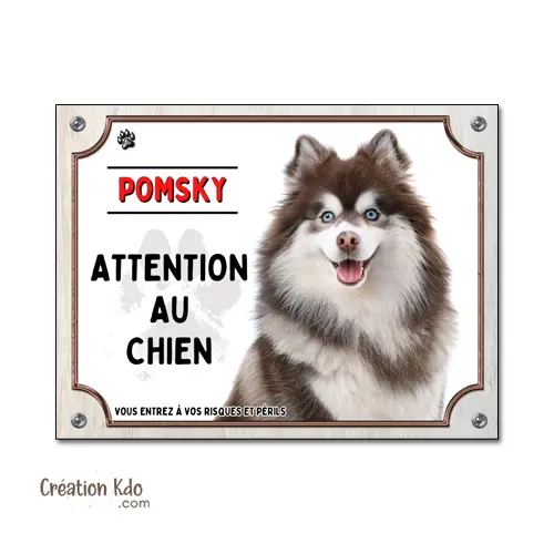Plaque Pomsky panneau Attention au chien portail pelage marron et blanc