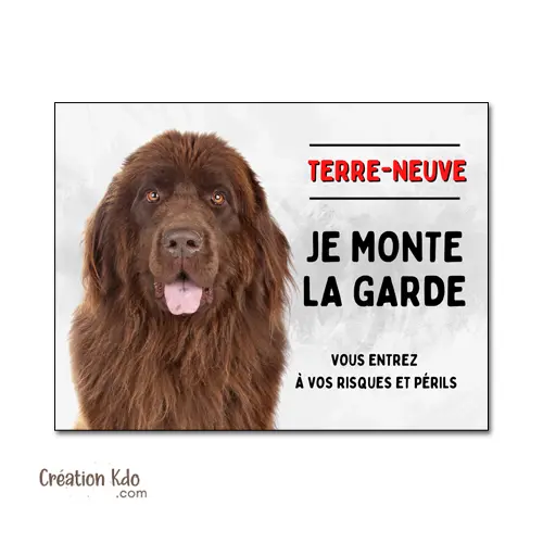 Plaque Terre-Neuve Marron Chocolat "Je Monte la Garde" - Panneau Portail Aluminium