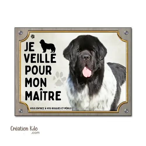 Plaque Terre-Neuve noir et blanc "Je veille pour mon maître" - Panneau Portail