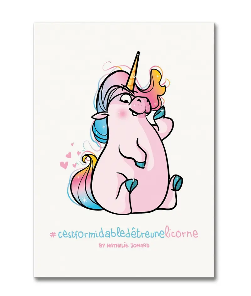 Poster #cestformidabledetreunelicorne - By Nathalie Jomard