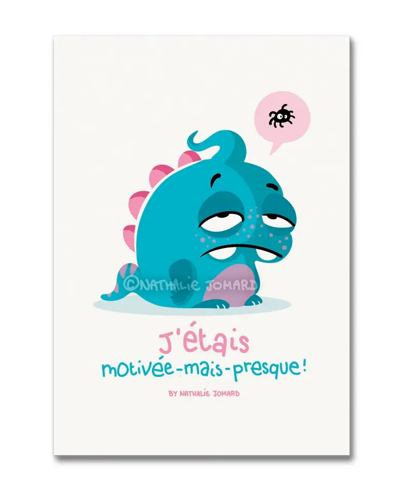 Poster J'étais motivée-mais-presque Féminin - By Nathalie Jomard