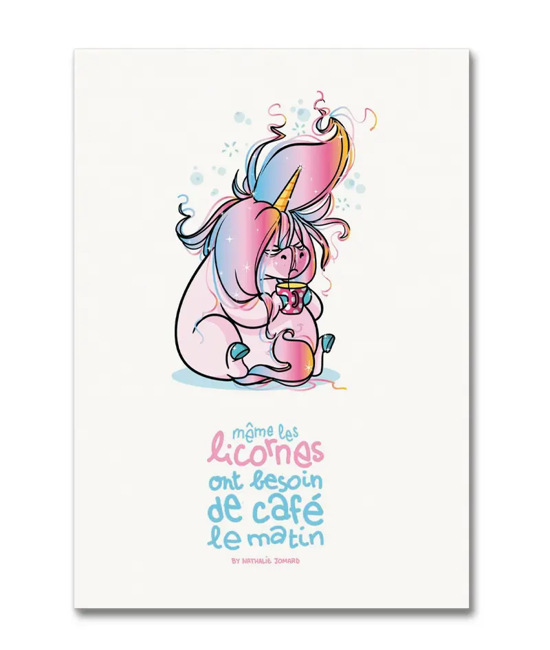 Poster Même les licornes ont besoin de café le matin - By Nathalie Jomard