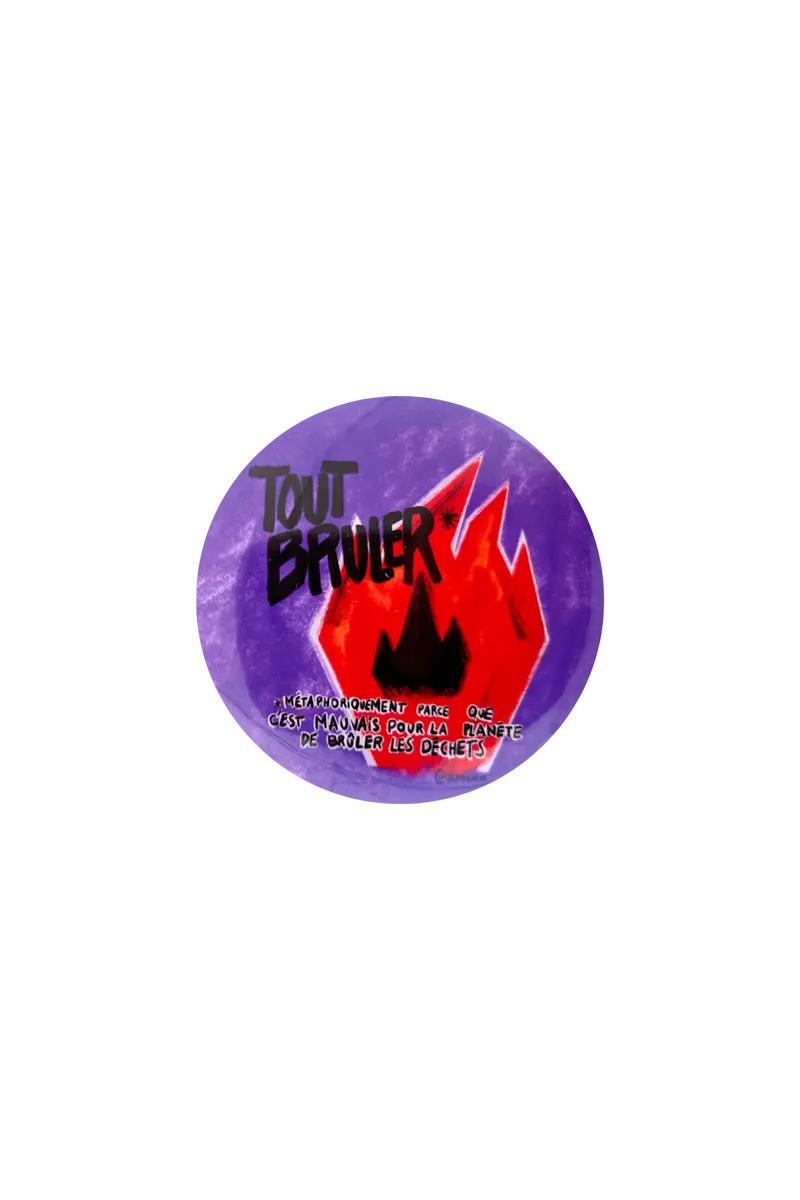 Tout brûler métaphoriquement — Badge féministe