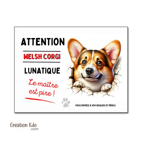 Welsh Corgi mignon Plaque humour Attention au chien lunatique Panneau déco
